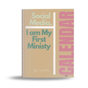 I Am My  First Ministry : Social Media Calendar